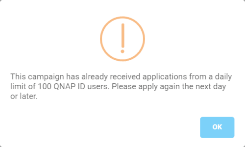 This campaign has already received applications from a daily limit of 100 QNAP ID users. Please apply again the next day or later.